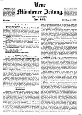 Neue Münchener Zeitung. Morgenblatt (Süddeutsche Presse) Dienstag 12. August 1856