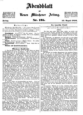 Neue Münchener Zeitung. Morgenblatt (Süddeutsche Presse) Freitag 15. August 1856