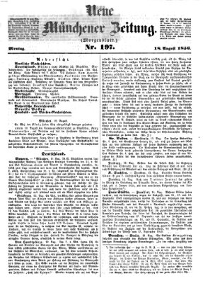 Neue Münchener Zeitung. Morgenblatt (Süddeutsche Presse) Montag 18. August 1856