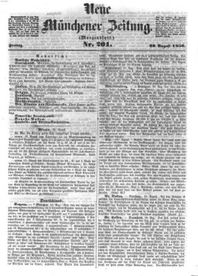 Neue Münchener Zeitung. Morgenblatt (Süddeutsche Presse) Freitag 22. August 1856