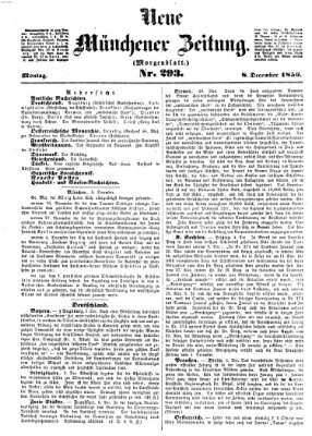 Neue Münchener Zeitung. Morgenblatt (Süddeutsche Presse) Montag 8. Dezember 1856