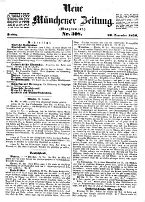 Neue Münchener Zeitung. Morgenblatt (Süddeutsche Presse) Freitag 26. Dezember 1856