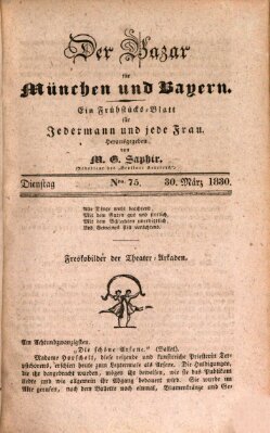 Der Bazar für München und Bayern Dienstag 30. März 1830