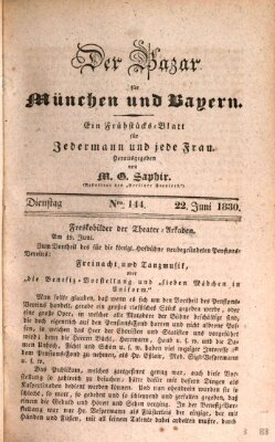 Der Bazar für München und Bayern Dienstag 22. Juni 1830