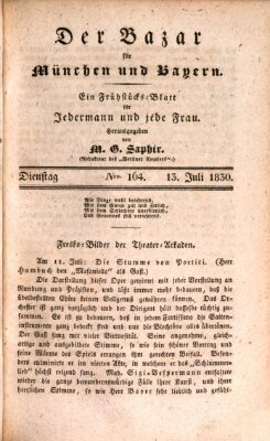 Der Bazar für München und Bayern Dienstag 13. Juli 1830