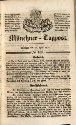 Münchener Tagpost (Münchener Morgenblatt) Dienstag 10. April 1838