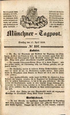 Münchener Tagpost (Münchener Morgenblatt) Dienstag 17. April 1838