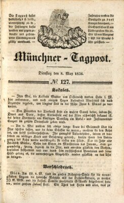 Münchener Tagpost (Münchener Morgenblatt) Dienstag 8. Mai 1838