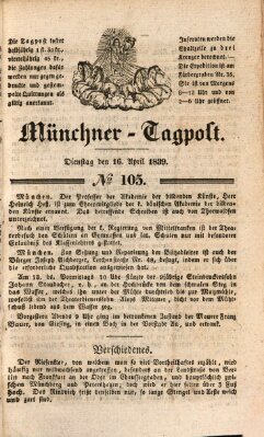 Münchener Tagpost (Münchener Morgenblatt) Dienstag 16. April 1839