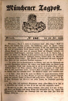 Münchener Tagpost (Münchener Morgenblatt) Mittwoch 10. Juli 1839