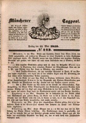 Münchener Tagpost (Münchener Morgenblatt) Freitag 22. Mai 1840