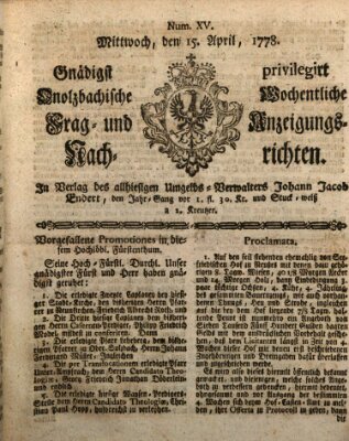 Onolzbachische wochentliche Frag- und Anzeigungsnachrichten (Ansbacher Intelligenz-Zeitung) Mittwoch 15. April 1778