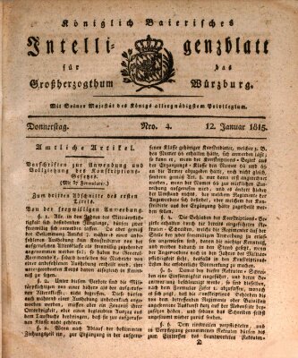 Königlich-baierisches Intelligenzblatt für das Großherzogthum Würzburg (Würzburger Intelligenzblatt) Donnerstag 12. Januar 1815