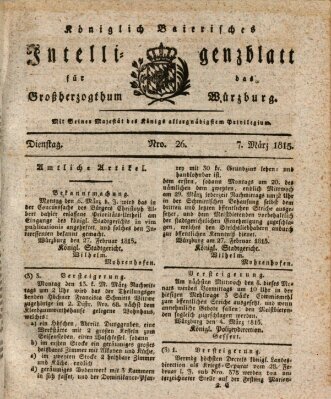 Königlich-baierisches Intelligenzblatt für das Großherzogthum Würzburg (Würzburger Intelligenzblatt) Dienstag 7. März 1815