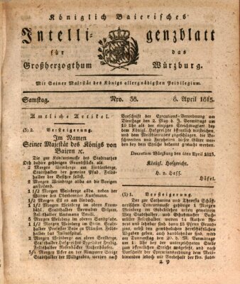 Königlich-baierisches Intelligenzblatt für das Großherzogthum Würzburg (Würzburger Intelligenzblatt) Samstag 8. April 1815