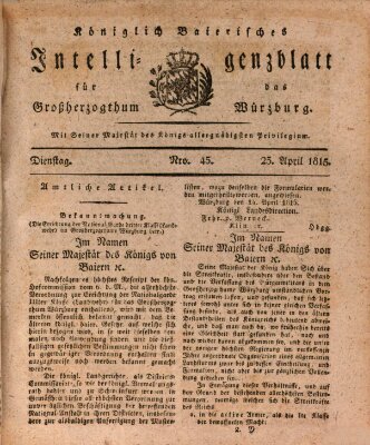 Königlich-baierisches Intelligenzblatt für das Großherzogthum Würzburg (Würzburger Intelligenzblatt) Dienstag 25. April 1815