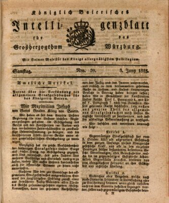 Königlich-baierisches Intelligenzblatt für das Großherzogthum Würzburg (Würzburger Intelligenzblatt) Samstag 3. Juni 1815