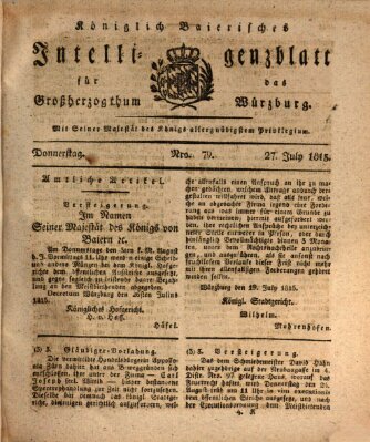 Königlich-baierisches Intelligenzblatt für das Großherzogthum Würzburg (Würzburger Intelligenzblatt) Donnerstag 27. Juli 1815