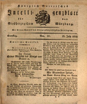 Königlich-baierisches Intelligenzblatt für das Großherzogthum Würzburg (Würzburger Intelligenzblatt) Samstag 29. Juli 1815