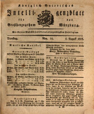 Königlich-baierisches Intelligenzblatt für das Großherzogthum Würzburg (Würzburger Intelligenzblatt) Dienstag 1. August 1815