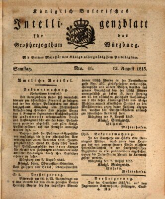 Königlich-baierisches Intelligenzblatt für das Großherzogthum Würzburg (Würzburger Intelligenzblatt) Samstag 12. August 1815