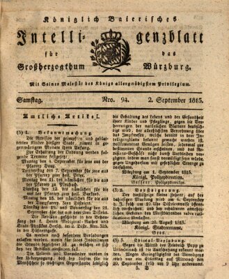 Königlich-baierisches Intelligenzblatt für das Großherzogthum Würzburg (Würzburger Intelligenzblatt) Samstag 2. September 1815