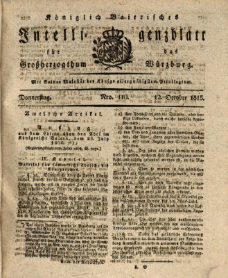 Königlich-baierisches Intelligenzblatt für das Großherzogthum Würzburg (Würzburger Intelligenzblatt) Donnerstag 12. Oktober 1815