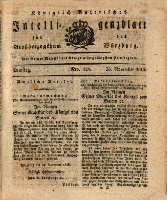 Königlich-baierisches Intelligenzblatt für das Großherzogthum Würzburg (Würzburger Intelligenzblatt) Dienstag 28. November 1815