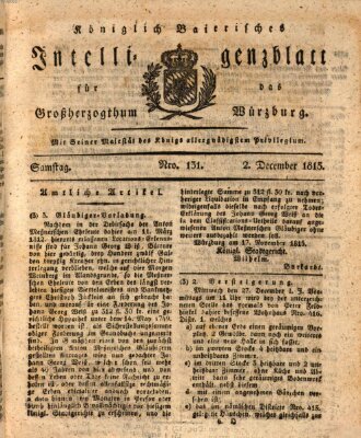 Königlich-baierisches Intelligenzblatt für das Großherzogthum Würzburg (Würzburger Intelligenzblatt) Samstag 2. Dezember 1815