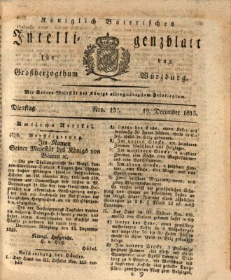 Königlich-baierisches Intelligenzblatt für das Großherzogthum Würzburg (Würzburger Intelligenzblatt) Dienstag 19. Dezember 1815