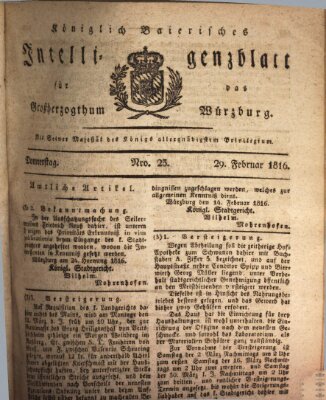 Königlich-baierisches Intelligenzblatt für das Großherzogthum Würzburg (Würzburger Intelligenzblatt) Donnerstag 29. Februar 1816