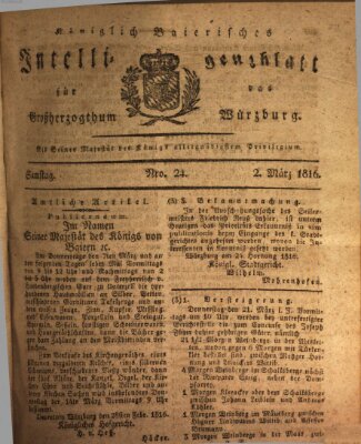 Königlich-baierisches Intelligenzblatt für das Großherzogthum Würzburg (Würzburger Intelligenzblatt) Samstag 2. März 1816