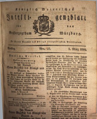 Königlich-baierisches Intelligenzblatt für das Großherzogthum Würzburg (Würzburger Intelligenzblatt) Dienstag 5. März 1816