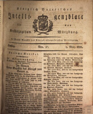 Königlich-baierisches Intelligenzblatt für das Großherzogthum Würzburg (Würzburger Intelligenzblatt) Samstag 9. März 1816