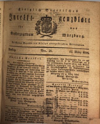 Königlich-baierisches Intelligenzblatt für das Großherzogthum Würzburg (Würzburger Intelligenzblatt) Dienstag 12. März 1816