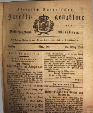 Königlich-baierisches Intelligenzblatt für das Großherzogthum Würzburg (Würzburger Intelligenzblatt) Samstag 16. März 1816