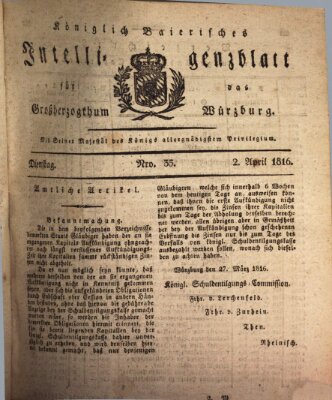 Königlich-baierisches Intelligenzblatt für das Großherzogthum Würzburg (Würzburger Intelligenzblatt) Dienstag 2. April 1816