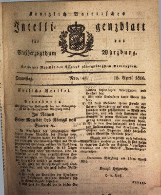 Königlich-baierisches Intelligenzblatt für das Großherzogthum Würzburg (Würzburger Intelligenzblatt) Donnerstag 18. April 1816