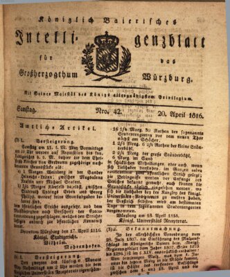 Königlich-baierisches Intelligenzblatt für das Großherzogthum Würzburg (Würzburger Intelligenzblatt) Samstag 20. April 1816