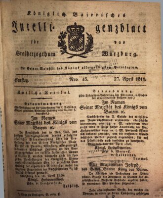 Königlich-baierisches Intelligenzblatt für das Großherzogthum Würzburg (Würzburger Intelligenzblatt) Samstag 27. April 1816