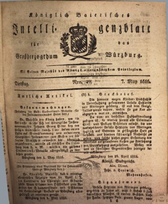 Königlich-baierisches Intelligenzblatt für das Großherzogthum Würzburg (Würzburger Intelligenzblatt) Dienstag 7. Mai 1816