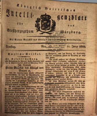 Königlich-baierisches Intelligenzblatt für das Großherzogthum Würzburg (Würzburger Intelligenzblatt) Dienstag 11. Juni 1816