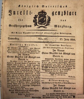 Königlich-baierisches Intelligenzblatt für das Großherzogthum Würzburg (Würzburger Intelligenzblatt) Donnerstag 27. Juni 1816