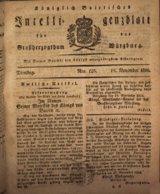 Königlich-baierisches Intelligenzblatt für das Großherzogthum Würzburg (Würzburger Intelligenzblatt) Dienstag 19. November 1816