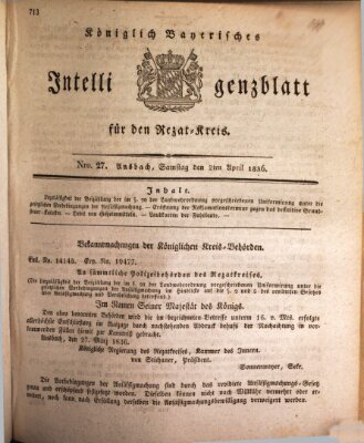 Königlich Bayerisches Intelligenzblatt für den Rezat-Kreis (Ansbacher Intelligenz-Zeitung) Samstag 2. April 1836