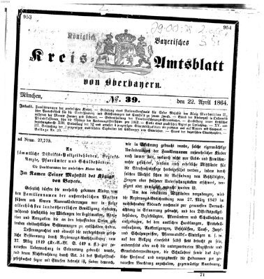 Königlich-bayerisches Kreis-Amtsblatt von Oberbayern (Münchner Intelligenzblatt) Freitag 22. April 1864