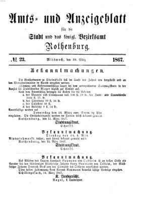 Amts- und Anzeigenblatt für die Stadt und das Königl. Bezirksamt Rothenburg Mittwoch 20. März 1867