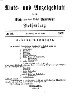 Amts- und Anzeigenblatt für die Stadt und das Königl. Bezirksamt Rothenburg Mittwoch 10. April 1867