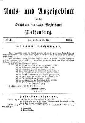 Amts- und Anzeigenblatt für die Stadt und das Königl. Bezirksamt Rothenburg Mittwoch 22. Mai 1867