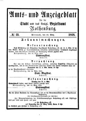 Amts- und Anzeigenblatt für die Stadt und das Königl. Bezirksamt Rothenburg Mittwoch 18. März 1868